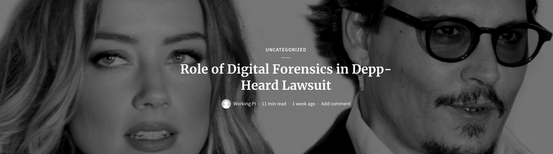 Johnny Depp and Amber Heard and Digital Forensics